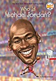 Who Is Michael Jordan?  9780451532459 Front Cover