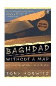 Baghdad Without a Map and Other Misadventures in Arabia 1992 9780452267459 Front Cover