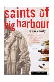 Saints of Big Harbour A Novel 2003 9780618380459 Front Cover