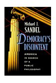 Democracy's Discontent America in Search of a Public Philosophy cover art