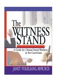 Witness Stand A Guide for Clinical Social Workers in the Courtroom cover art