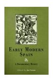 Early Modern Spain A Documentary History cover art