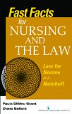 Fast Facts about Nursing and the Law Law for Nurses in a Nutshell