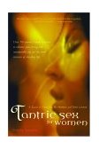 Tantric Sex for Women A Guide for Lesbian, Bi, Hetero, and Solo Lovers 2005 9780897934459 Front Cover
