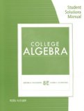Student Solutions Manual for Kaufmann/Schwitters' College Algebra, 8th 8th 2012 Revised  9781111990459 Front Cover