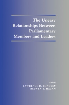 The Uneasy Relationships Between Parliamentary Members and Leaders  9781135268459 Front Cover