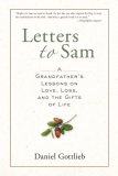 Letters to Sam A Grandfather's Lessons on Love, Loss, and the Gifts of Life cover art