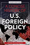 Concise History of U. S. Foreign Policy 