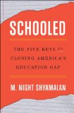 I Got Schooled The Unlikely Story of How a Moonlighting Movie Maker Learned the Five Keys to Closing America's Education Gap 2013 9781476716459 Front Cover