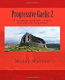 Progressive Gaelic 2 2012 9781478291459 Front Cover