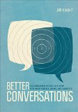 Better Conversations Coaching Ourselves and Each Other to Be More Credible, Caring, and Connected  9781506307459 Front Cover