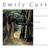 Emily Carr An Introduction to Her Life and Art  9781552090459 Front Cover