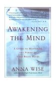 Awakening the Mind A Guide to Harnessing the Power of Your Brainwaves cover art