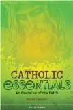 Catholic Essentials An Overview of the Faith cover art