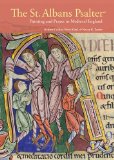 St. Albans Psalter Painting and Prayer in Medieval England