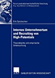 Internes Unternehmertum und Recruiting Von High-Potentials Theoretische und Empirische Untersuchung 2005 9783835001459 Front Cover