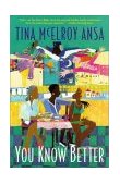 You Know Better A Novel  9780060512460 Front Cover