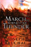 March Toward the Thunder 2009 9780142414460 Front Cover