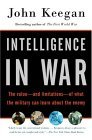 Intelligence in War The Value--And Limitations--of What the Military Can Learn about the Enemy cover art