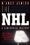 NHL 100 Years of on-Ice Action and Boardroom Battles cover art