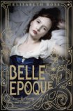 Belle Epoque 2013 9780385741460 Front Cover