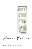 About Yvonne A Novel 1997 9780393335460 Front Cover