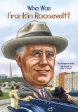 Who Was Franklin Roosevelt? 2010 9780448453460 Front Cover