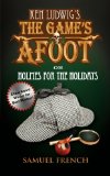 Game's Afoot; or Holmes for the Holidays (Ludwig)  9780573700460 Front Cover