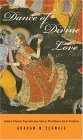 Dance of Divine Love India&#39;s Classic Sacred Love Story: the Rasa Lila of Krishna