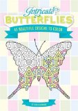 Intricate Butterflies 45 Beautiful Designs to Color! 2009 9780762436460 Front Cover