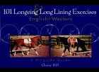 101 Longeing and Long Lining Exercises English and Western