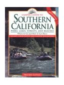 Southern California Parks, Lakes, Forests, and Beaches 2nd 1997 Revised  9780884152460 Front Cover