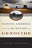 Native America and the Question of Genocide  9781442256460 Front Cover