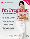 I'm Pregnant! A Week-By-week Guide from Conception to Birth 2nd 2011 Revised  9781553631460 Front Cover