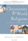 Christianity and World Religions An Introduction to the World&#39;s Major Faiths