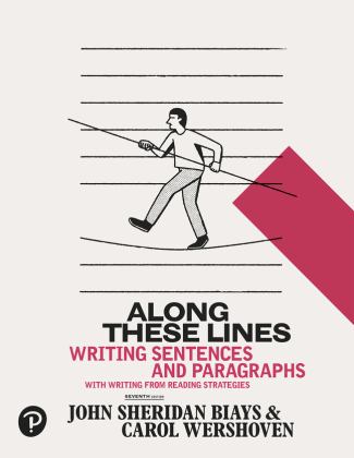 Along These Lines Writing Sentences and Paragraphs, Books a la Carte Edition 7th 9780134782461 Front Cover