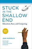 Stuck in the Shallow End, Updated Edition Education, Race, and Computing  9780262533461 Front Cover