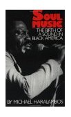 Soul Music The Birth of a Sound in Black America 1985 9780306802461 Front Cover