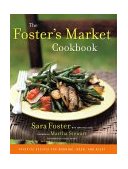 Foster's Market Cookbook Favorite Recipes for Morning, Noon, and Night 2002 9780375505461 Front Cover