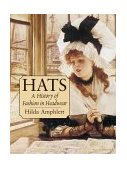 Hats A History of Fashion in Headwear 2003 9780486427461 Front Cover