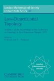 Low-Dimensional Topology Proceedings of the Conference on Topology in Low Dimension, Bangor, 1979 1982 9780521281461 Front Cover