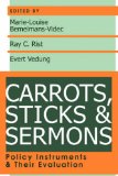 Carrots, Sticks and Sermons Policy Instruments and Their Evaluation  9780765805461 Front Cover