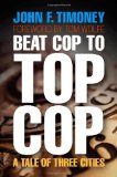 Beat Cop to Top Cop A Tale of Three Cities cover art