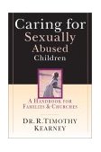 Caring for Sexually Abused Children A Handbook for Families and Churches 2001 9780830822461 Front Cover
