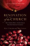 Renovation of the Church What Happens When a Seeker Church Discovers Spiritual Formation cover art