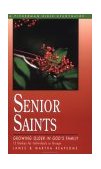 Senior Saints Growing Older in God's Family 2000 9780877887461 Front Cover