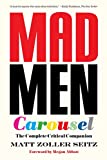 Mad Men Carousel (Paperback Edition) The Complete Critical Companion  9781419729461 Front Cover