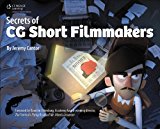 Secrets of CG Short Filmmakers 2013 9781435460461 Front Cover