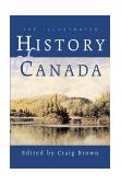 Illustrated History of Canada 3rd 9781552631461 Front Cover
