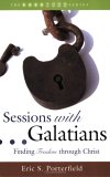 Sessions with Galatians Finding Freedom Through Christ 2005 9781573124461 Front Cover